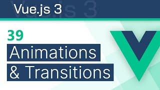 #39 - Animations & Transitions - Vue 3 (Options API) Tutorial