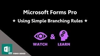 Using Simple Branching Rules - Microsoft Forms Pro