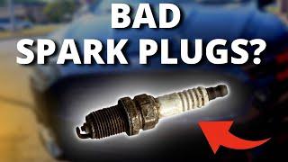 SYMPTOMS OF BAD SPARK PLUGS