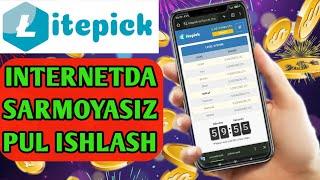 Litepick saytiga ajoyib super taktika internetda pul ishlash