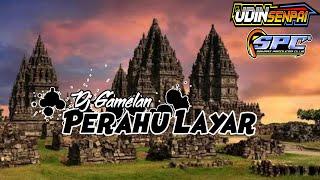 DJ GAMELAN PERAHU LAYAR TERBARU Syahduhh..!!! BASS MENDAL MEMDAL BY UDIN SENPAI