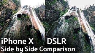 iPhone X vs DSLR – Side by Side Comparison!