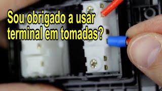 Sou obrigado a usar terminal em tomadas?