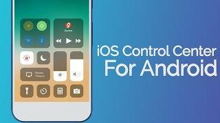 How To Get iOS Control Center on any Android Device