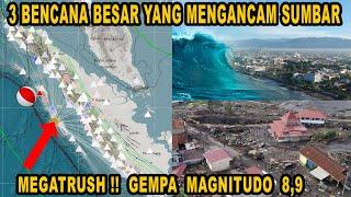 WASPASA!! MENGERIKAN SEKALI !! Inilah 3 Bencana Besar Yang Mengancam Sumatera Barat !!