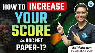 How to Increase UGC NET Paper-1 Score? Best Way to Score 80+ in Paper-1 UGC NET 2024 | Aditi Mam