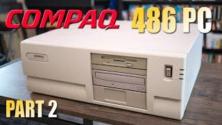 Compaq 486 PC restoration and upgrade - Part 2 REUPLOAD