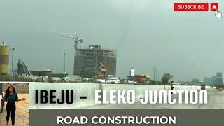 Ibeju-Lekki | Ibeju-Eleko Road Construction | Ibeju Lekki Lands | #lekkiepeexpressway #ibejulekki