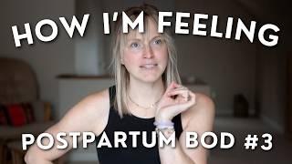 How I REALLY feel Postpartum Body #3 / What I Do to Feel Better