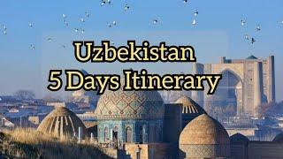 Ultimate 5 Days Uzbekistan Itinerary