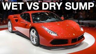 Wet Sump Vs Dry Sump - Engine Oil Systems