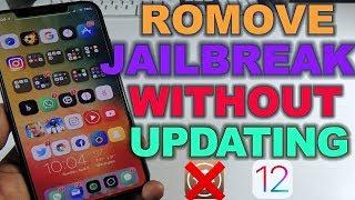 REMOVE JAILBREAK WITHOUT UPDATING YOUR FIRMWARE iOS 12