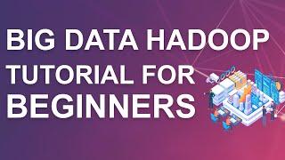 Big Data Hadoop Tutorial For Beginners | Hadoop Training | Big Data Training | Great Learning