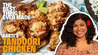 Tandoori Chicken with Aarti Sequeira | The Best Thing I Ever Made | Food Network