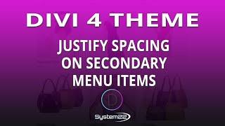 Divi 4 Justify Spacing On Secondary Menu Items