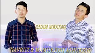 Navruz & Mamurjoni Ashurzod Onam mening