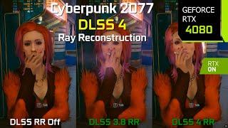 NVIDIA DLSS 4 Ray Reconstruction - The Ultimate Graphics/Performance Comparison | RTX 4080