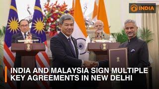 India and Malaysia sign multiple key agreements in New Delhi