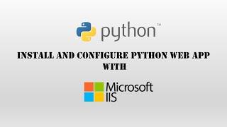 Install and Configure Python Web App With Microsoft IIS