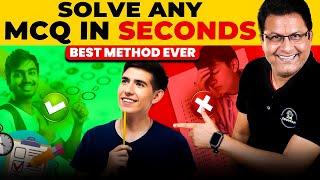 THIS METHOD WILL HELP YOU SOLVE ANY MCQ IN SECONDS.