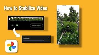 How to Stabilize Videos with Google Photos App