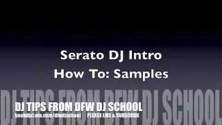 DFW DJ School _ Serato DJ Intro Tips : Samples