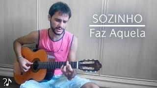 FAZ AQUELA || Sozinho - Peninha (Cover)