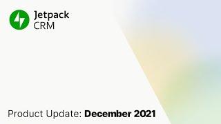 Jetpack CRM December 2021 Product Update