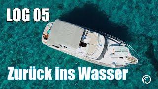 LOG 05: Zurück ins Wasser !