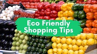 Eco-friendly shopping tips & habits (grocery shopping, products, bags)