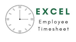 Create an Employee Timesheet Using Excel