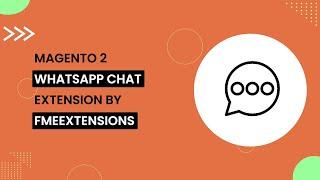 Magento 2 WhatsApp Chat Extension | Integrate WhatsApp With Your Magento 2 Store | FMEextensions