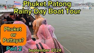 Thailand Phuket or Pattaya? Patong Rainy Day Boat Tour to Phi Phi Island in 2024!