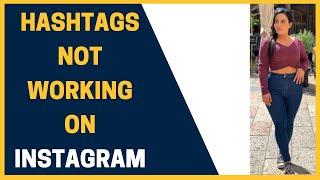 INSTAGRAM HASHTAGS NOT WORKING IN 2020 – How to fix it + How to pick hashtags for maximum exposure