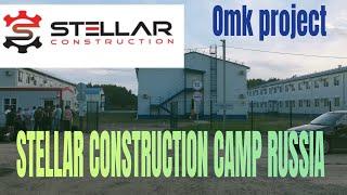 # stellar construction camp in Russia vyska # omk project Russia #