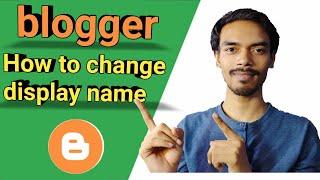 How to change display name all blogger website | blogger ka name kaise change kare