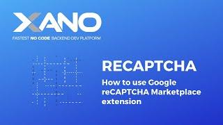 Xano - Google reCAPTCHA Demo