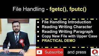 File Handling in C - Part-1 Reading Writing Characters using fgetc() and fputc() - Practical Demo