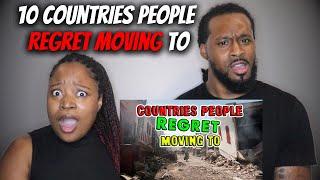 WE CANNOT BELEIVE WHO IS ON THIS LIST! American Couple Reacts "10 Countries People Regret Moving to"