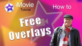 How to Use free overlays in iMovie 10.2