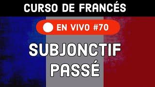 #70 Subjonctif Passé En Francés 