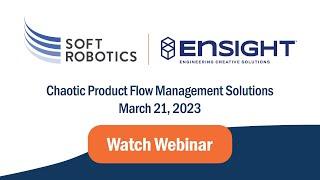 Webinar with EnSight and Soft Robotics