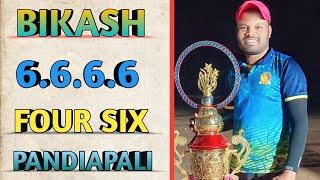 BIKASH 4 SIX, 6,6,6,6,PANDIAPALI CRICKET TOURNAMENT- 2023