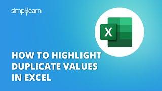 How To Highlight Duplicates In Excel? | How To Find Duplicate Records In Excel? | Simplilearn