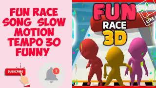 Fun Race 3D song slow motion funny speed change