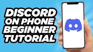 How to Use Discord on Phone For Beginners | Easy In (2024)