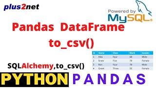 Python Pandas DataFrame to creating csv file and using MySQL sample table to csv by using to_csv()