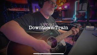 Downtown Train-Tom Waits Cover (Jason T. Lewis)