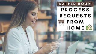 $21 PER HOUR! PROCESS REQUESTS FROM HOME | REMOTE WORK FROM HOME JOBS 2025