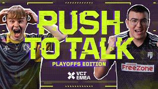 "I'm a Barbie girl.." | Push to Talk | Stage 1 - Playoffs Edition | VCT EMEA 2024